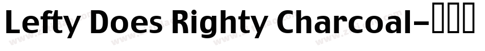 Lefty Does Righty Charcoal字体转换